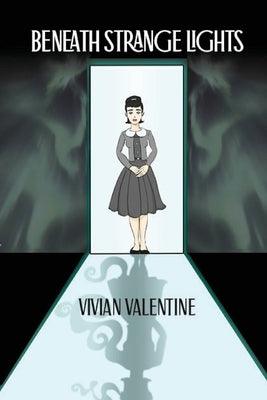 Beneath Strange Lights by Valentine, Vivian