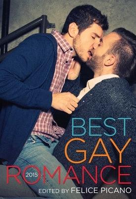 Best Gay Romance 2015 by Picano, Felice