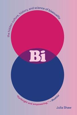 Bi: The Hidden Culture, History, and Science of Bisexuality - Sapphic Society