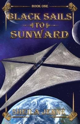 Black Sails to Sunward by Jenn&#233;, Sheila