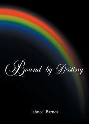 Bound by Destiny by Barnes, Jahnee'