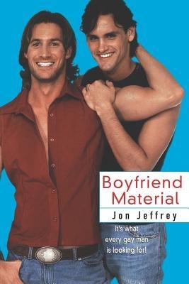 Boyfriend Material by Jeffrey, Jon