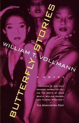 Butterfly Stories by Vollmann, William T.