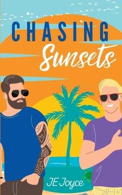 Chasing Sunsets: A Contemporary MM Vacation Romance by Joyce, J. E.