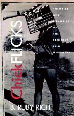 Chick Flicks: Theories and Memories of the Feminist Film Movement - Sapphic Society