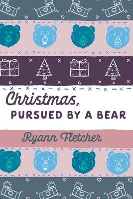 Christmas, Pursued by a Bear by Fletcher, Ryann