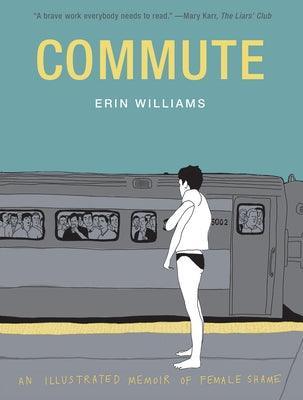 Commute: An Illustrated Memoir of Shame - Sapphic Society