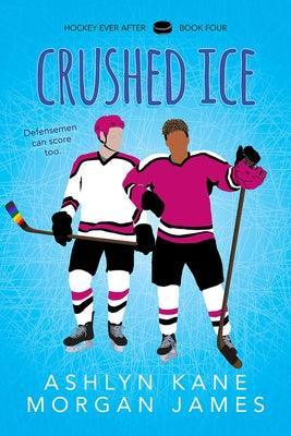 Crushed Ice (Hockey Ever After Vol. 4) - Sapphic Society