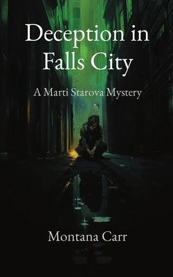 Deception in Falls City: A Marti Starova Mystery by Carr, Montana
