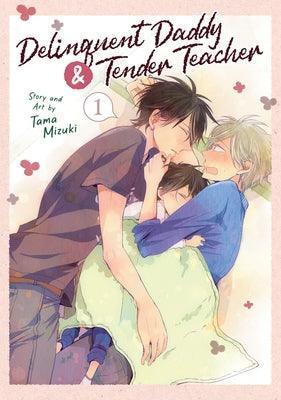Delinquent Daddy and Tender Teacher (Vol. 1) - Sapphic Society