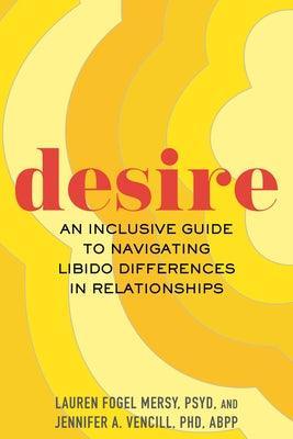 Desire: An Inclusive Guide to Navigating Libido Differences in Relationships - Sapphic Society