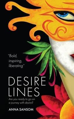 Desire Lines by Sansom, Anna