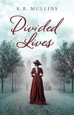 Divided Lives by Mullins, K. R.