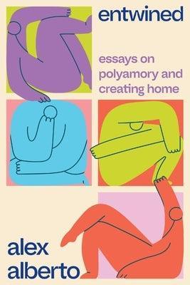Entwined: Essays on Polyamory and Creating Home - Sapphic Society