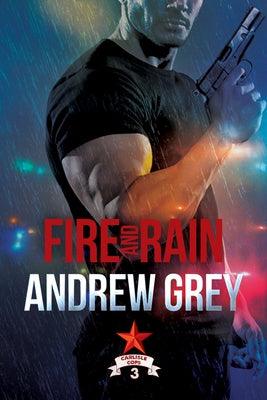 Fire and Rain: Volume 3 by Grey, Andrew