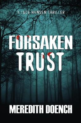 Forsaken Trust by Doench, Meredith