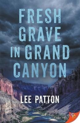 Fresh Grave in Grand Canyon by Patton, Lee