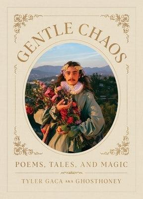 Gentle Chaos: Poems, Tales, and Magic - Sapphic Society