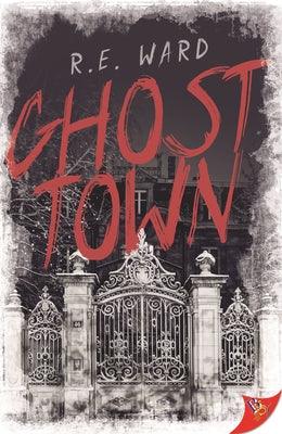 Ghost Town by Ward, R. E.