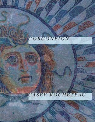 Gorgoneion by Rocheteau, Casey