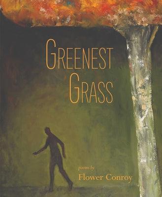 Greenest Grass by Conroy, Flower