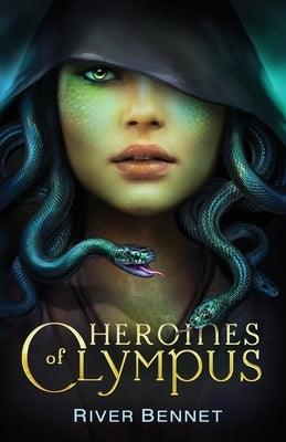 Heroines of Olympus by Bennet, River