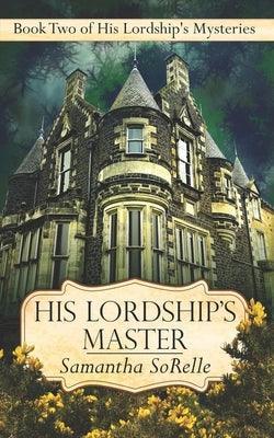 His Lordship's Master - Sapphic Society