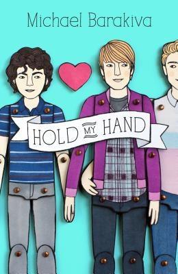 Hold My Hand by Barakiva, Michael