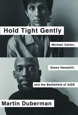 Hold Tight Gently: Michael Callen, Essex Hemphill, and the Battlefield of AIDS - Sapphic Society