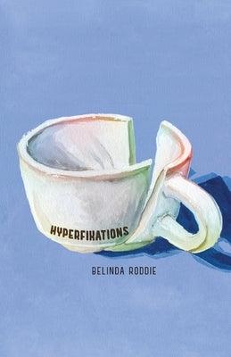 Hyperfixations by Roddie, Belinda