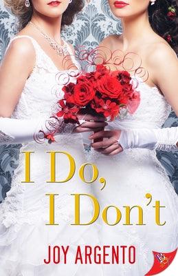 I Do, I Don't by Argento, Joy