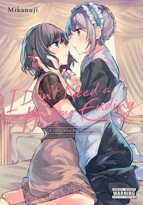 I Don't Need a Happy Ending: A Collection of Short Stories - Sapphic Society