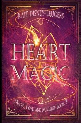 Heart Magic by Disney-Leugers, Kait