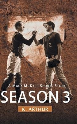 Season 3: A Mac McKyer Sports Story by Arthur, K.