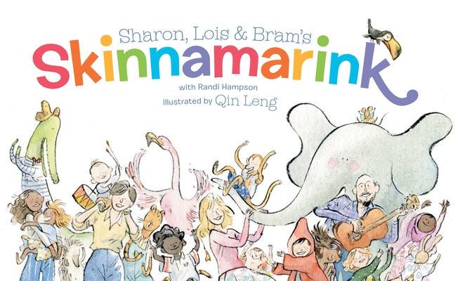 Sharon, Lois and Bram's Skinnamarink by Hampson, Sharon