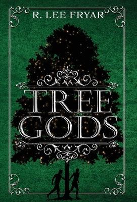 Tree Gods by Fryar, R. Lee