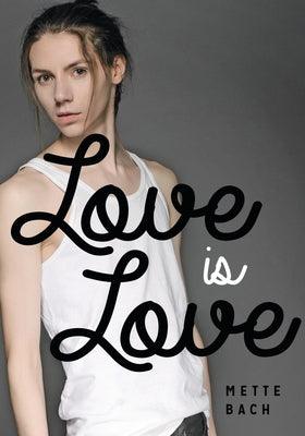 Love Is Love by Bach, Mette