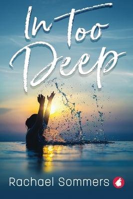 In Too Deep by Sommers, Rachael