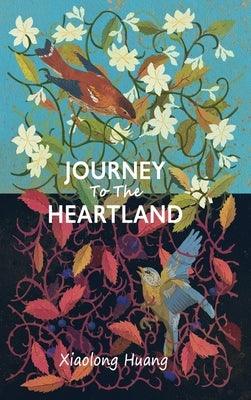 Journey To The Heartland by Huang, Xiaolong