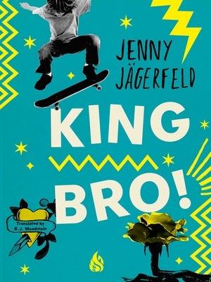 King Bro! by J&#228;gerfeld, Jenny