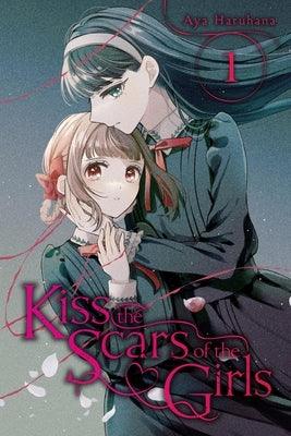 Kiss the Scars of the Girls, Vol. 1 by Haruhana, Aya