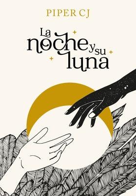 La Noche Y Su Luna / The Night and Its Moon by Cj, Piper