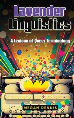 Lavender Linguistics: A Lexicon of Queer Terminology - Sapphic Society