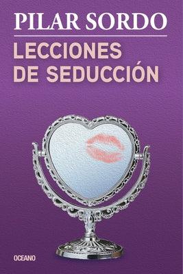 Lecciones de Seducción by Sordo, Pilar