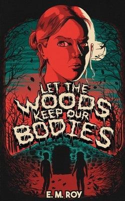 Let the Woods Keep Our Bodies - Sapphic Society