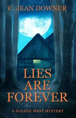 Lies Are Forever by Downer, C. Jean