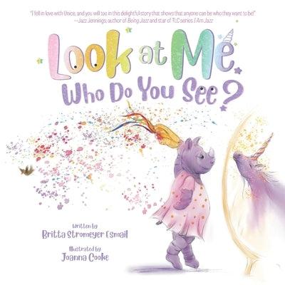 Look at Me. Who Do You See? by Stromeyer Esmail, Britta