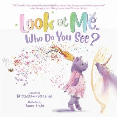 Look at Me. Who Do You See? by Stromeyer Esmail, Britta