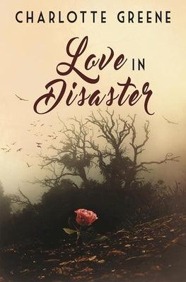 Love in Disaster by Greene, Charlotte