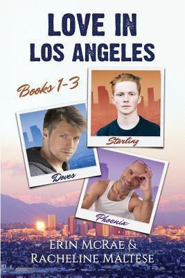 Love in Los Angeles Box Set: Books 1-3: Starling, Doves, and Phoenix by Maltese, Racheline